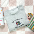My Weekend Is Fully Booked Crewneck